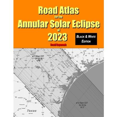 Road Atlas for the Annular Solar Eclipse of 2023 - Black & White Edition