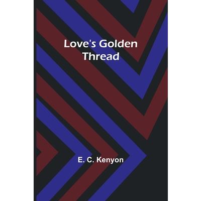 Love’s Golden Thread