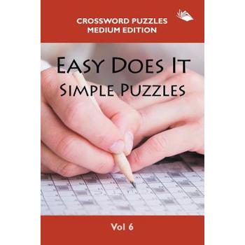 Easy Does It Simple Puzzles Vol 6