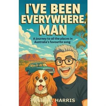 I've been everywhere, man