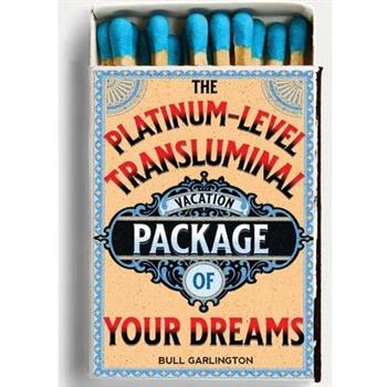 The Platinum-Level Transluminal Vacation Package of Your Dreams