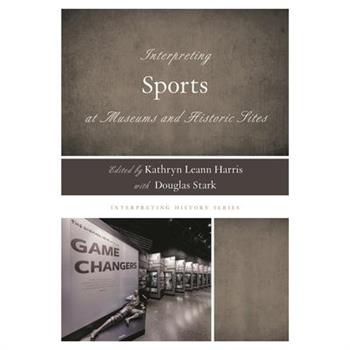 Interpreting Sports at Museums and Historic Sites