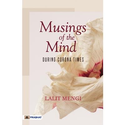 Musings Of The Mind During Corona Times