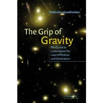 The Grip of Gravity