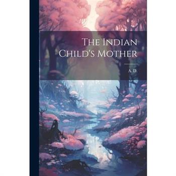 The Indian Child's Mother