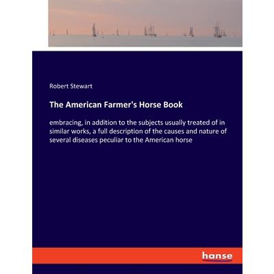 The American Farmer's Horse Book