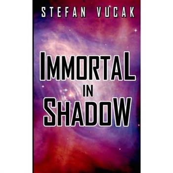Immortal in Shadow