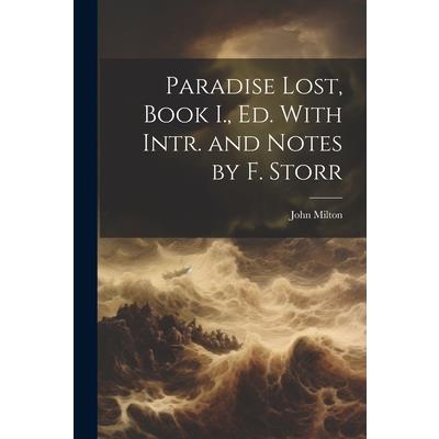 Paradise Lost, Book I., Ed. With Intr. and Notes by F. Storr