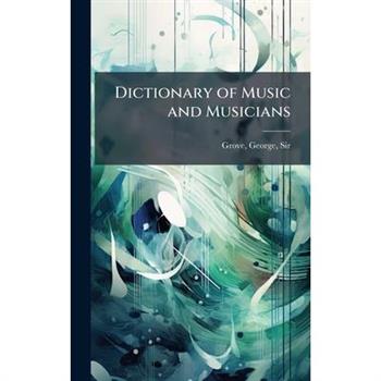 Dictionary of Music and Musicians