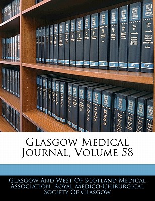 Glasgow Medical Journal, Volume 58