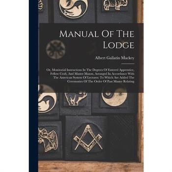 Manual Of The Lodge