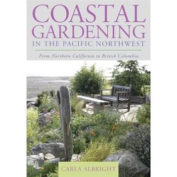 Coastal Gardening in the Pacific Northwest
