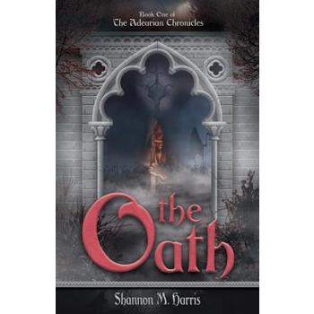 The Adearian Chronicles - Book One - The Oath