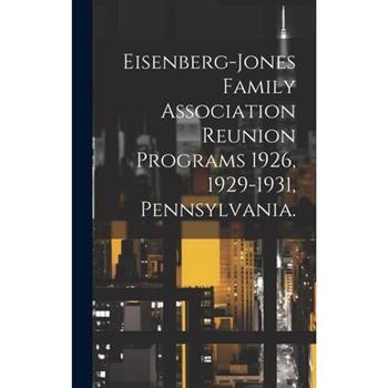Eisenberg-Jones Family Association Reunion Programs 1926, 1929-1931, Pennsylvania.
