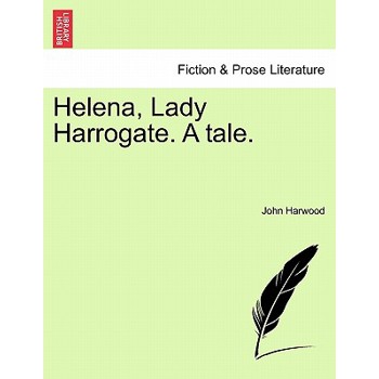 Helena, Lady Harrogate. A tale.