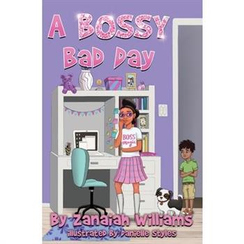 A Bossy Bad Day