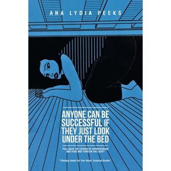 Anyone Can Be Successful If They Just Look Under the Bed
