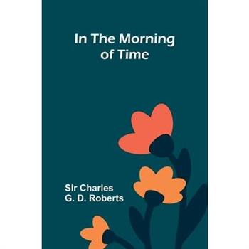 In The Morning Of Time