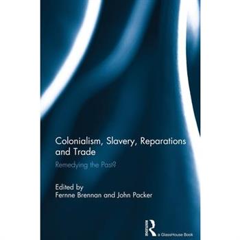 Colonialism, Slavery, Reparations and Trade