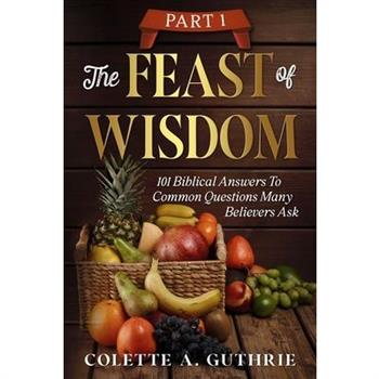 The Feast of Wisdom Part 1