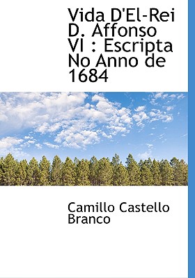 Vida D’El-Rei D. Affonso VI