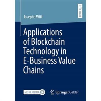 Applications of Blockchain Technology in E-Business Value Chains
