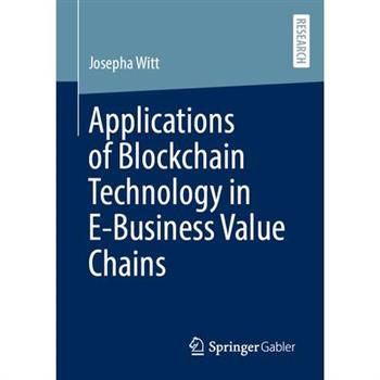 Applications of Blockchain Technology in E-Business Value Chains