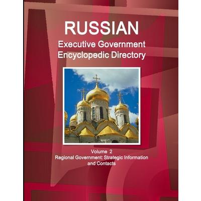 Russian Executive Government Encyclopedic Directory Volume 2 Regional Government