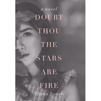 Doubt Thou the Stars Are Fire