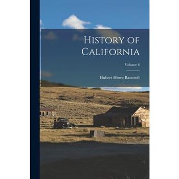 History of California; Volume 6
