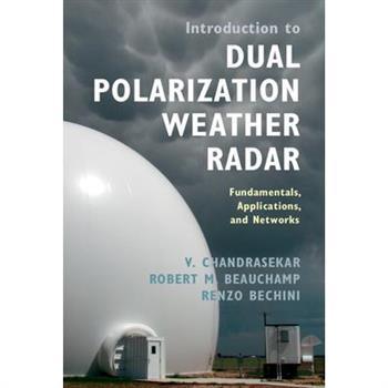 Introduction to Dual Polarization Weather Radar