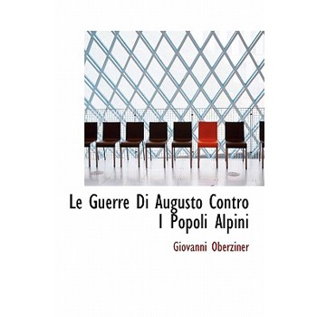 Le Guerre Di Augusto Contro I Popoli Alpini