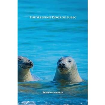The Sleeping Dogs of Lubec