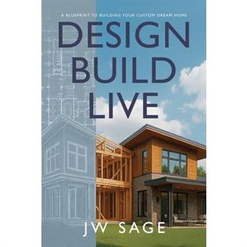 Design, Build, Live