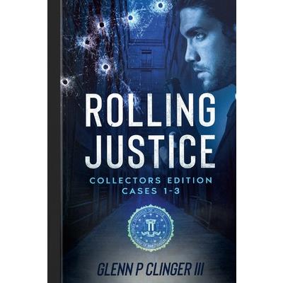 Rolling Justice Cases 1-3