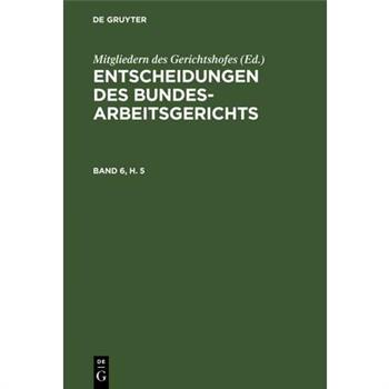 Entscheidungen Des Bundesarbeitsgerichts. Band 6, Heft 5
