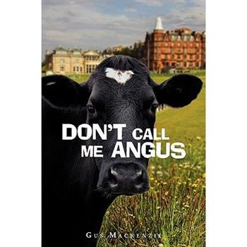 Don't Call Me Angus