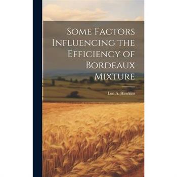 Some Factors Influencing the Efficiency of Bordeaux Mixture