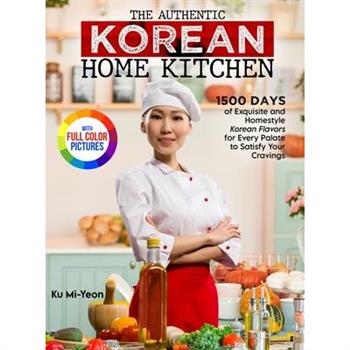 The Authentic Korean Home Kitchen