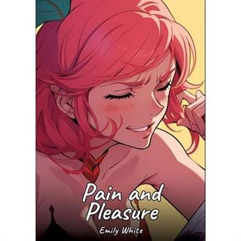 Pain and Pleasure