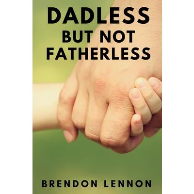 Dadless, but Not Fatherless