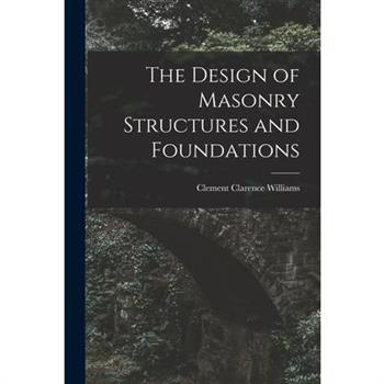 The Design of Masonry Structures and Foundations