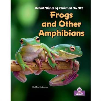 Frogs and Other Amphibians