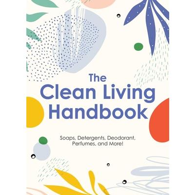 The Clean Living Handbook