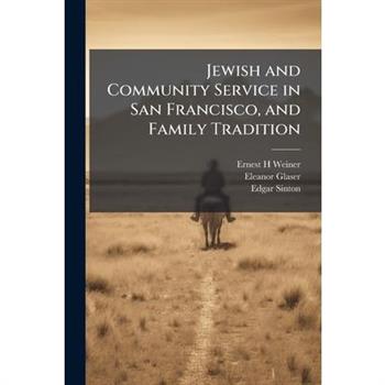 Jewish and Community Service in San Francisco, and Family Tradition