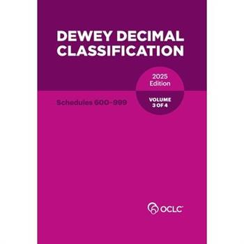 Dewey Decimal Classification, 2025 (Schedules 600-999) (Volume 3 of 4)