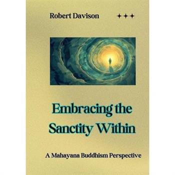 Embracing the Sanctity Within