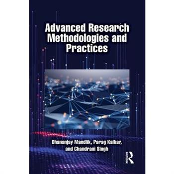 Advanced Research Methodologies and Practices