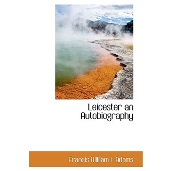 Leicester an Autobiography
