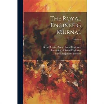 The Royal Engineers Journal; Volume 1